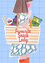 Load image into Gallery viewer, FAVOURITE SNACK LADY Mother’s Day / birthday / general greetings card
