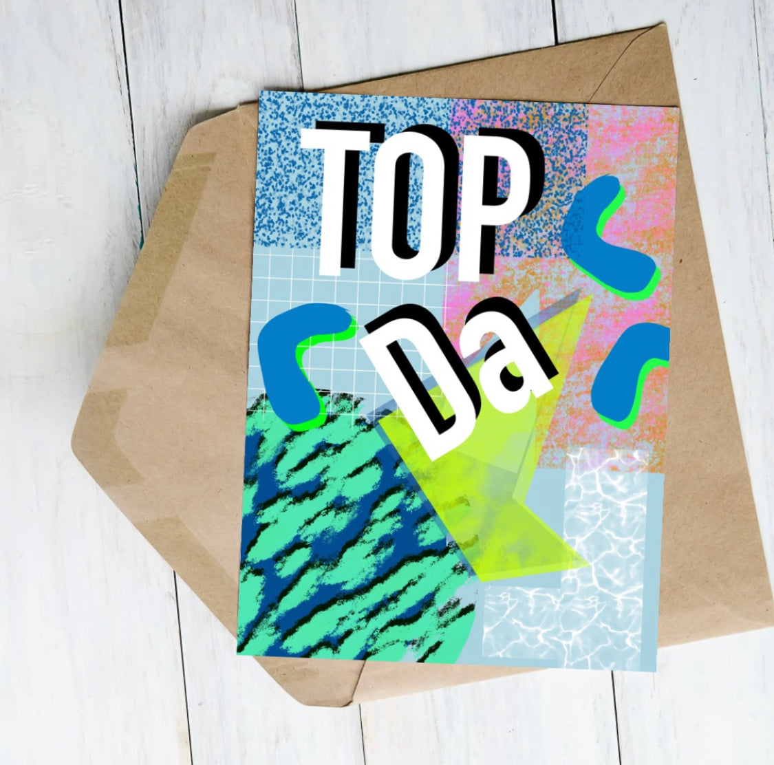 TOP DA birthday / Father’s Day / general greetings card